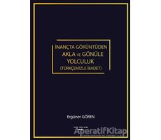 İnançta Görüntüden Akla ve Gönüle Yolculuk (Türkçemizle İbadet)