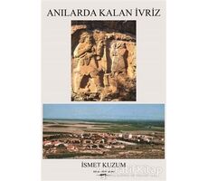 Anılarda Kalan İvriz - İsmet Kuzum - Sokak Kitapları Yayınları