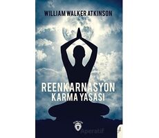 Reenkarnasyon - Karma Yasası - William Walker Atkinson - Dorlion Yayınları