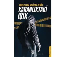 Karanlıktaki Işık - Suden Lara Berivan Demir - Dorlion Yayınları