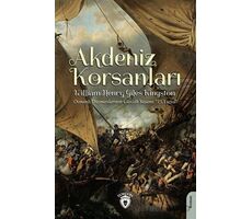 Akdeniz Korsanları (Osmanlı Düşmanlarının Günlük Yaşamı 15.Yüzyıl)