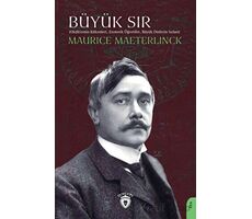 Büyük Sır - Maurice Maeterlinck - Dorlion Yayınları