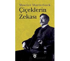 Çiçeklerin Zekası - Maurice Maeterlinck - Dorlion Yayınları