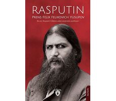 Rasputin - Prens Felix Felixovich Yusupov - Dorlion Yayınları