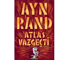 Atlas Vazgeçti 2.Kitap - Ayn Rand - Pegasus Yayınları