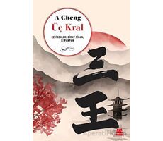 Üç Kral - A Cheng - Kırmızı Kedi Yayınevi