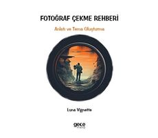 Fotoğraf Çekme Rehberi - Luna Vignette - Gece Kitaplığı