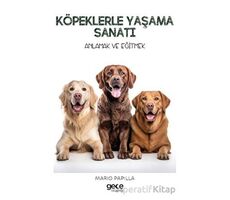 Köpeklerle Yaşama Sanatı - Mario Papilla - Gece Kitaplığı