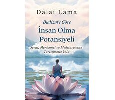 Budizm’e Göre İnsan Olma Potansiyeli - Dalai Lama - Destek Yayınları