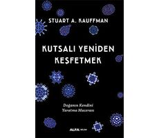 Kutsalı Yeniden Keşfetmek - Stuart A. Kauffman - Alfa Yayınları