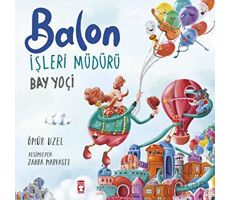 Balon İşleri Müdürü - Ömür Uzel - Timaş Çocuk