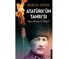 Atatürk’ün Tanrısı - Baran Aydın - Destek Yayınları