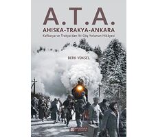 A.T.A. Ahıska - Trakya - Ankara - Berk Yüksel - Akıl Çelen Kitaplar