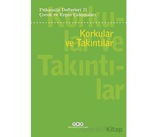 Psikanaliz Defterleri 11: Korkular ve Takıntılar - Neslihan Zabcı - Yapı Kredi Yayınları