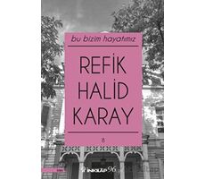 Bu Bizim Hayatımız - Refik Halid Karay - İnkılap Kitabevi