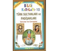 Bilgi Kartları 10 - Türk Sultanları ve Padişahları Sorular ve Cevaplar - Asım Uysal - Uysal Yayınevi