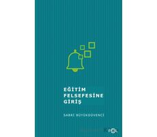 Eğitim Felsefesine Giriş - Sabri Büyükdüvenci - Fol Kitap