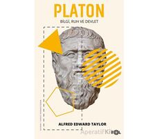 Platon - Bilgi Ruh ve Devlet - Alfred Edward Taylor - Fol Kitap