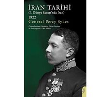İran Tarihi (I. Dünya Savaşı’nda İran) 1922 - Percy Sykes - Dorlion Yayınları