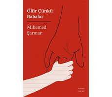 Ölür Çünkü Babalar - Mıhemed Şarman - Everest Yayınları