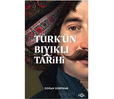 Türk’ün Bıyıklı Tarihi - Doğan Gürpınar - Fol Kitap