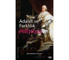 Adalet ve Farklılık Politikası - Iris Marion Young - Fol Kitap