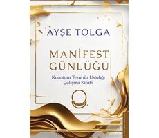 Manifest Günlüğü - Ayşe Tolga - Destek Yayınları