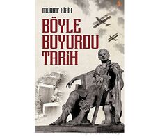 Böyle Buyurdu Tarih - Murat Kirik - Cinius Yayınları