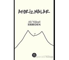 Aforizmalar - Ali Yüksel Erbeden - Elpis Yayınları