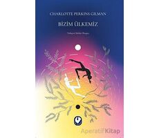 Bizim Ülkemiz - Charlotte Perkins Gilman - Cem Yayınevi