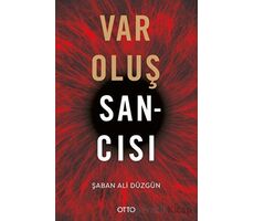 Varoluş Sancısı - Şaban Ali Düzgün - Otto Yayınları