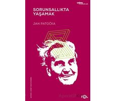 Sorunsallıkta Yaşamak - Jan Patocka - Fol Kitap