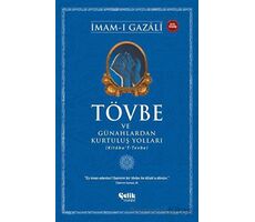 Tövbe ve Günahlardan Kurtuluş Yolları - İmam-ı Gazali - Çelik Yayınevi