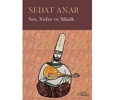 Ses, Nefes ve Müzik - Sedat Anar - Everest Yayınları