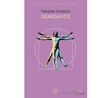 İnsandan Öte - Theodore Sturgeon - İthaki Yayınları