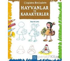 Çizgiden Resimlere - Hayvanlar ve Karakterler - Rosa Maria Curto - 1001 Çiçek Kitaplar