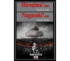 Hiroşima’daki Küçük Çocuk Nagasaki’deki Şişman Adam - Halit Payza - Japon Yayınları