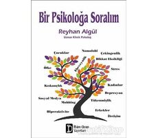 Bir Psikoloğa Soralım - Reyhan Algül - İlkim Ozan Yayınları