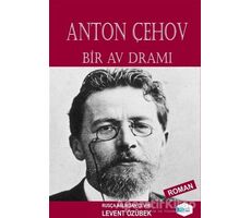 Bir Av Dramı - Anton Pavloviç Çehov - İlkim Ozan Yayınları