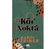 Kör Nokta - Kandi Steiner - Martı Yayınları