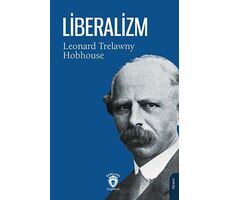 Liberalizm - Leonard Trelawny Hobhouse - Dorlion Yayınları