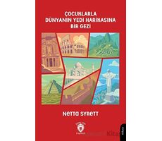 Çocuklarla Dünyanın Yedi Harikasına Bir Gezi - Netta Syrett - Dorlion Yayınları