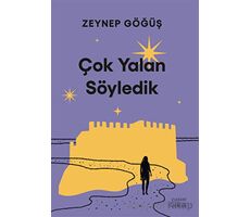 Çok Yalan Söyledik - Zeynep Göğüş - Everest Yayınları