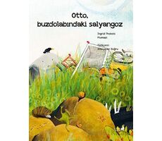 Otto, Buzdolabındaki Salyangoz - Ingrid Thobois - Everest Yayınları