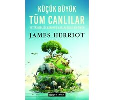 Küçük Büyük Tüm Canlılar - Veterinerliğe Adanmış Macera Dolu Bir Ömür - James - Epsilon Yayınevi