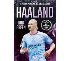 Haaland - Benim Futbol Kahramanım - Rob Green - Dokuz Çocuk