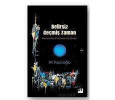 Belirsiz Geçmiş Zaman - Ali Yaycıoğlu - Doğan Kitap