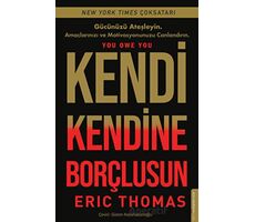 Kendi Kendine Borçlusun - Eric Thomas - Destek Yayınları