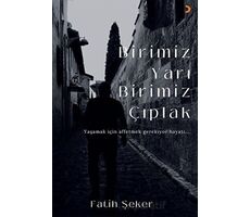 Birimiz Yarı Birimiz Çıplak - Fatih Şeker - Cinius Yayınları