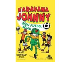 Karavana Johnny 2 Gizli Futbol Dehası - Matt Oldfield - Kronik Kitap